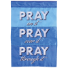 Garden Flag Pray On Over Through It