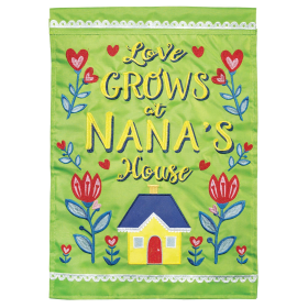 Love Grows At Nana's House Flag Garden Double Applique