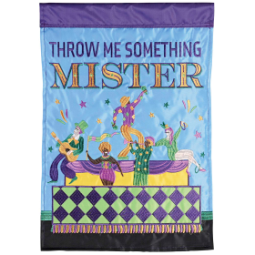 Garden Flag Throw Me Something Mister